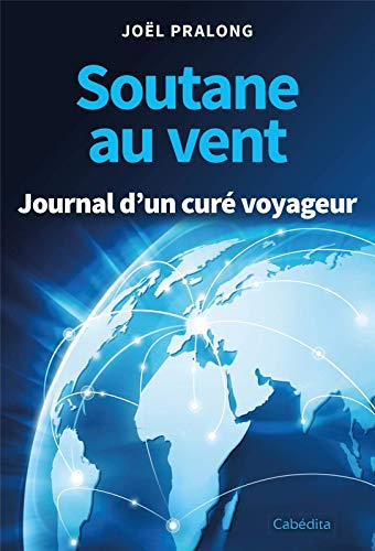 Soutane au vent : journal d'un curé voyageur
