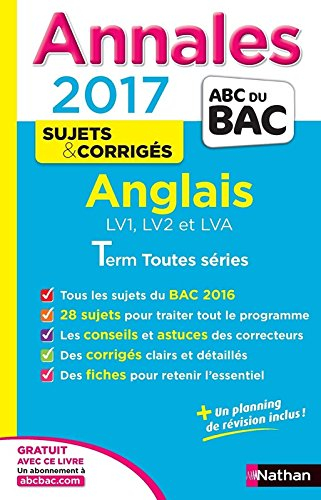 Anglais LV1, LV2 et LVA : terminale toutes séries : annales, sujets & corrigés 2017