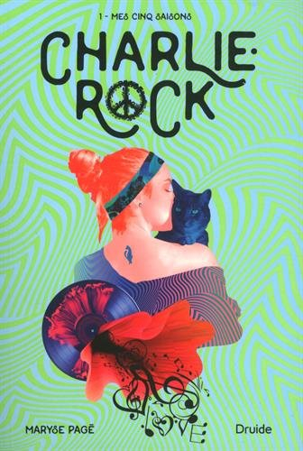 Charlie-Rock. Vol. 1. Mes cinq saisons