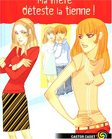 Ma mère déteste la tienne !