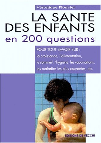 La santé des enfants en 200 questions