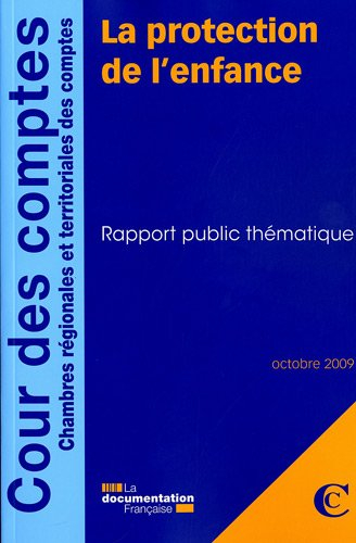 La protection de l'enfance : rapport public thématique : octobre 2009