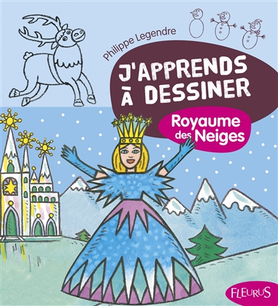 J'apprends à dessiner le royaume des neiges
