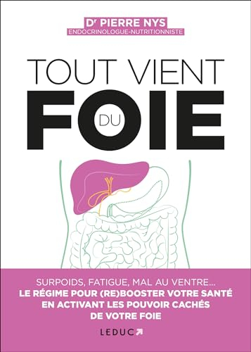Tout vient du foie : le premier régime pour activer les pouvoirs cachés du foie