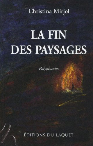 La fin des paysages : polyphonies
