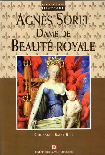 Agnès Sorel : Dame de beauté et première maîtresse royale (Histoire)