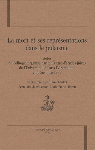 La mort et ses représentations dans le judaïsme : actes du colloque