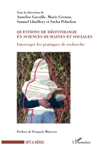 Questions de déontologie en sciences humaines et sociales : interroger les pratiques de recherche