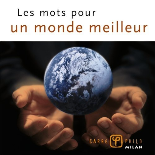 Les mots pour un monde meilleur
