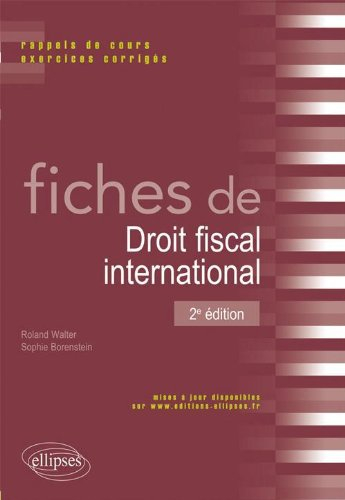 Fiches de droit fiscal international : rappels de cours et exercices corrigés