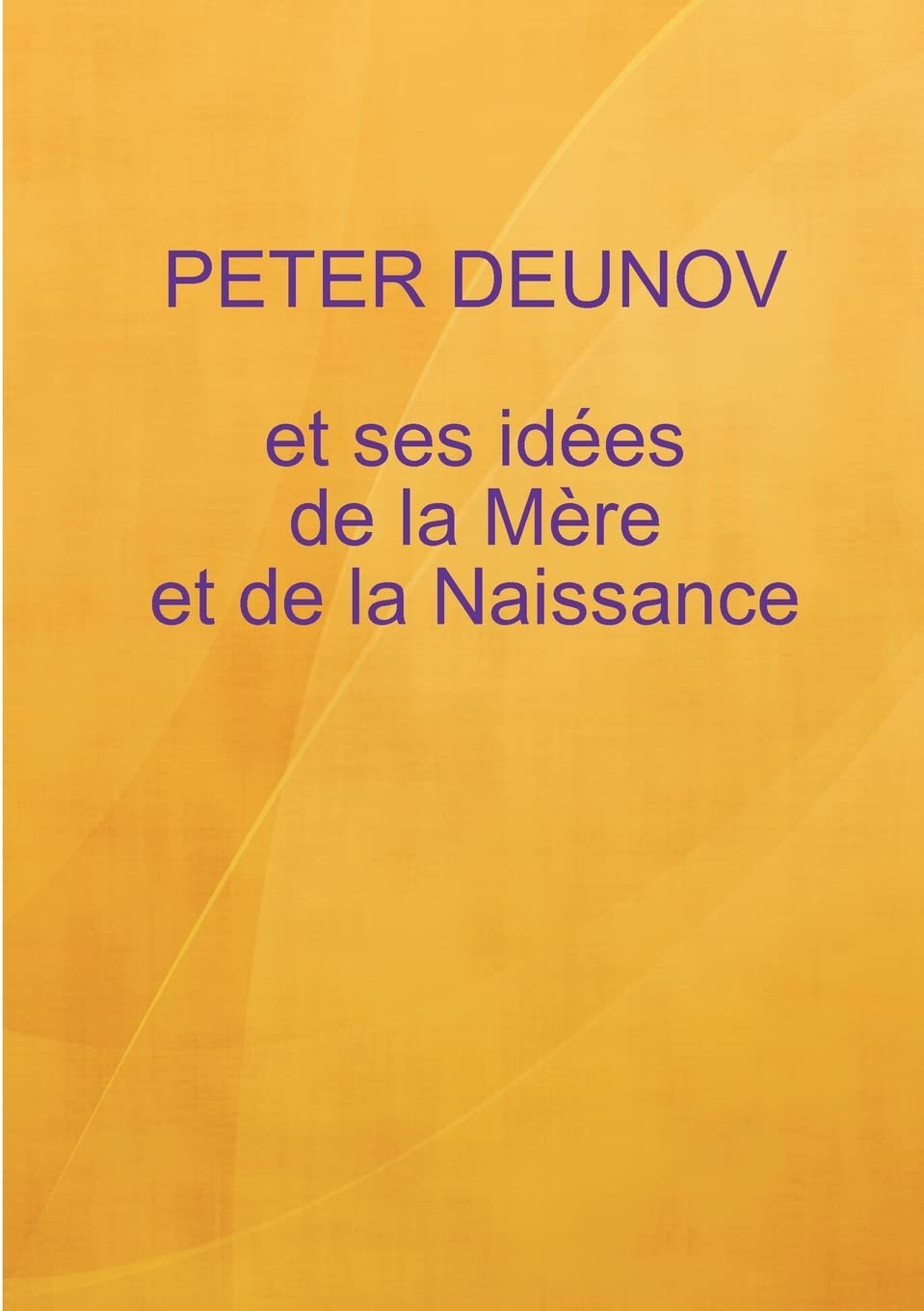 Peter Deunov et ses idées de la Mère et de la Naissance