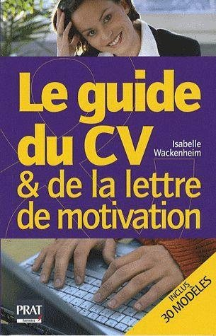 Le guide du CV & de la lettre de motivation