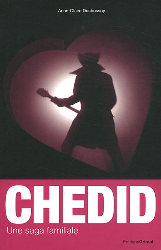 Les Chedid : une saga familiale