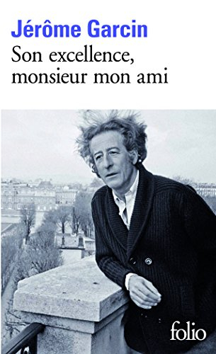 Son excellence, monsieur mon ami