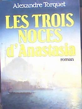 Les Trois noces d'Anastasia