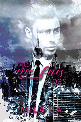 Ne me fuis pas, tome 2 : Résurrection