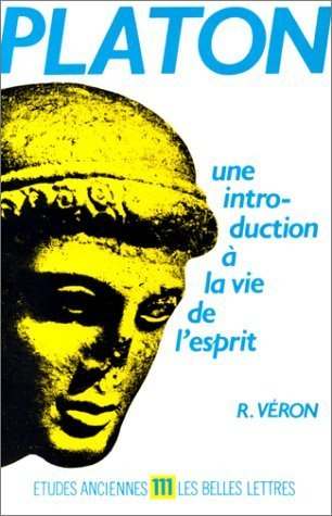 Platon, une introduction à la vie de l'esprit