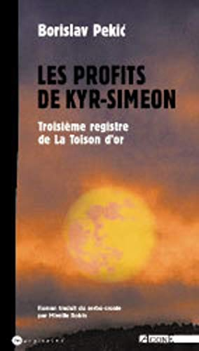 La toison d'or. Vol. 3. Les profits de Kyr-Siméon : troisième registre de La toison d'or