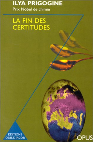 La fin des certitudes : temps, chaos et les lois de la nature