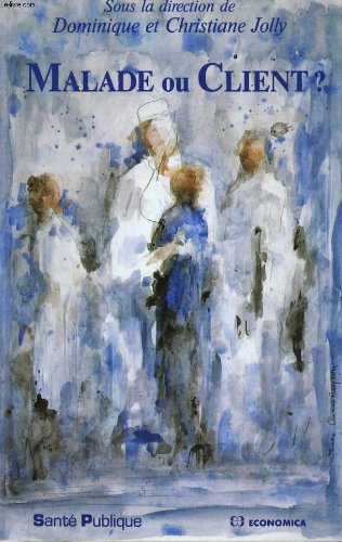 Malade ou client ?