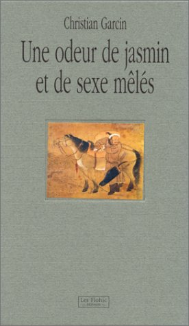 Une odeur de jasmin et de sexe mêlés