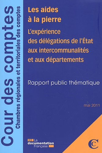 Les aides à la pierre : l'expérience des délégations de l'Etat aux intercommunalités et aux départem