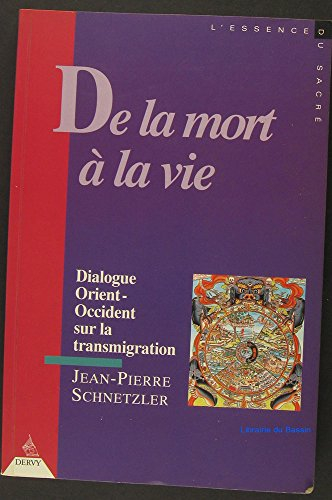 de la mort à la vie : dialogue orient-occident sur la transmigration