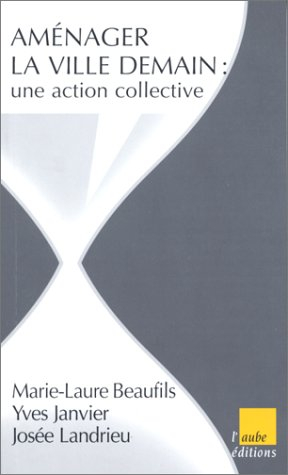 Aménager la ville demain : une action collective