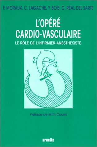 L'Opéré cardio-vasculaire : le rôle de l'infirmier-anesthésiste