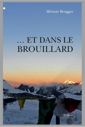 Et dans le brouillard