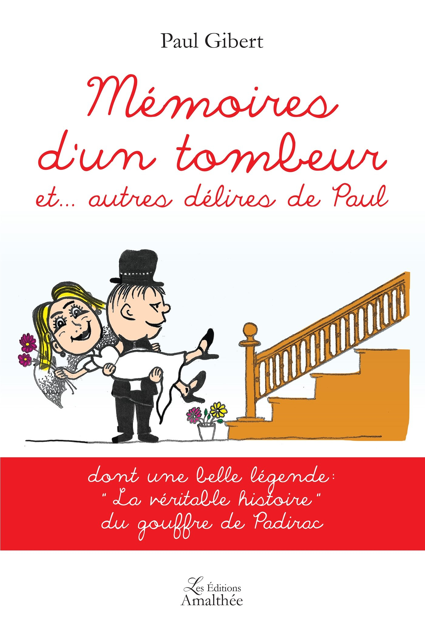 Mémoires d'un tombeur et... autres délires de Paul