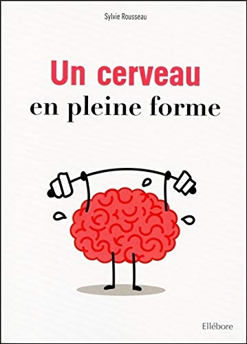 Un cerveau en pleine forme