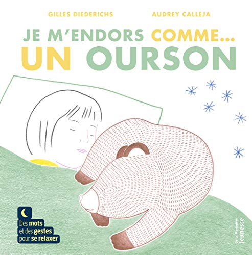 Je m'endors comme... un ourson : des mots et des gestes pour se relaxer