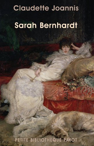Sarah Bernhardt : reine de l'attitude et princesse des gestes