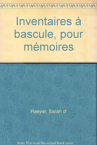 Inventaires à bascule, pour mémoire : 46 listes incomplètes & sans fioritures ponctuation sommaire m