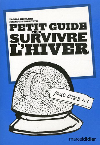 Petit guide pour survivre à l'hiver