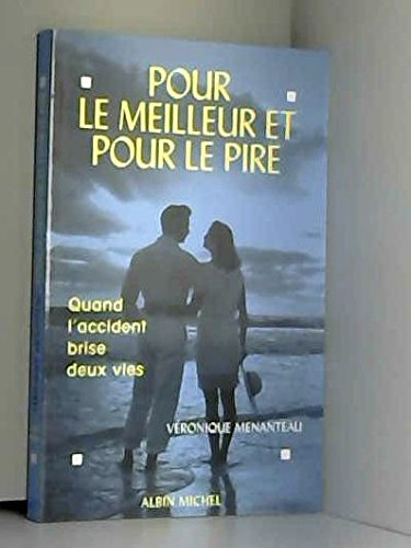 Pour le meilleur et pour le pire : quand l'accident brise deux vies