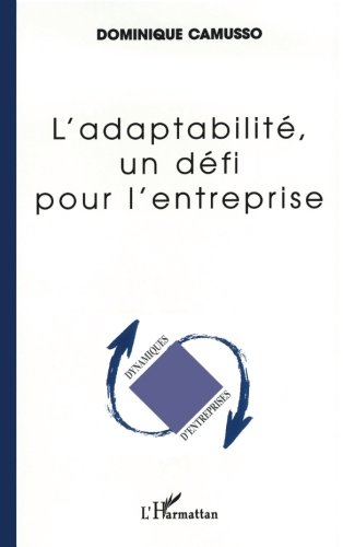 L'adaptabilité : un défi pour l'entreprise