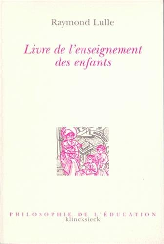 Livre de l'enseignement des enfants : doctrina pueril