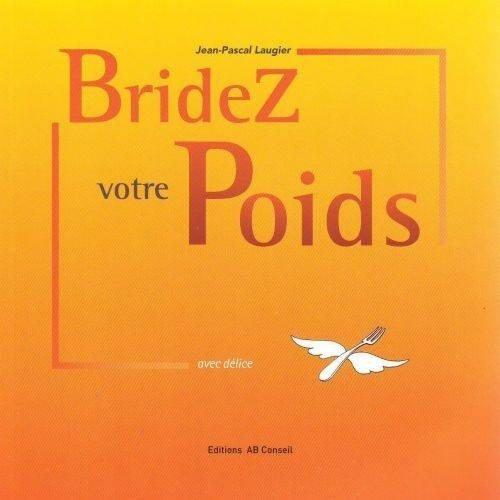 Bridez votre poids avec délice