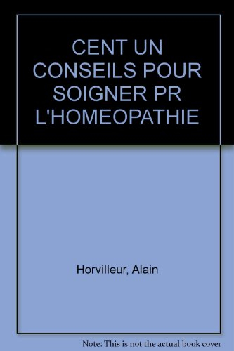 cent un conseils pour soigner pr l'homeopathie