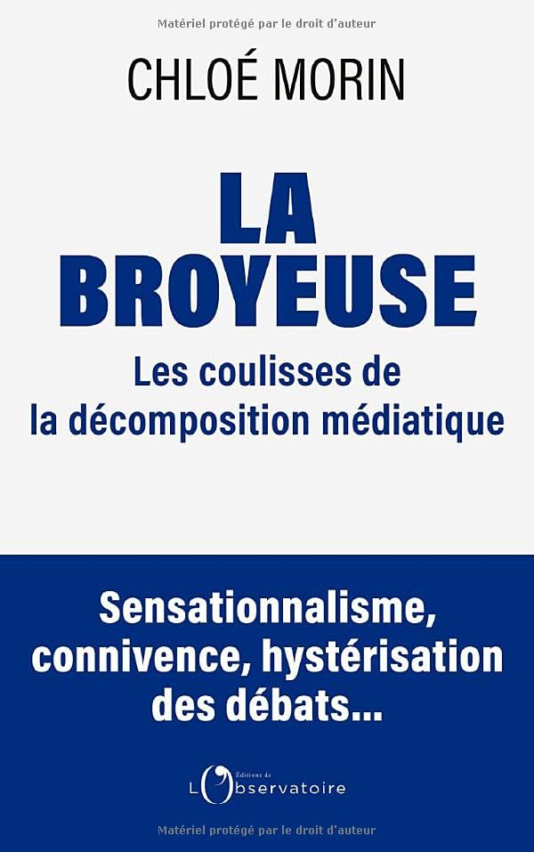 La broyeuse : chronique d'une décomposition médiatique annoncée