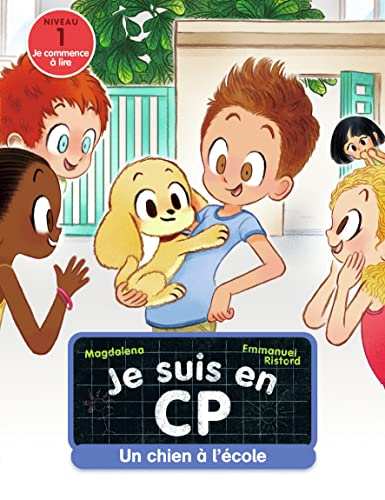 Je suis en CP. Vol. 21. Un chien à l'école : niveau 1