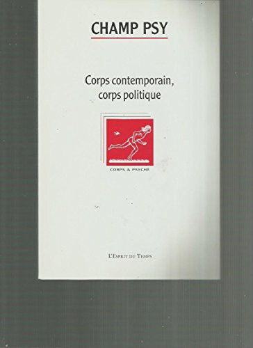 corps contemporain corps politique - champ psy n, 64