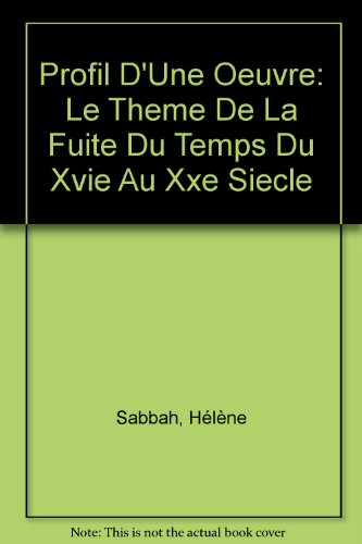 profil d'une oeuvre. la fuite du temps: de ronsard au xxe. thèmes et questions d'ensemble