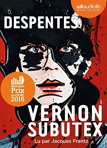 Vernon Subutex. Vol. 1