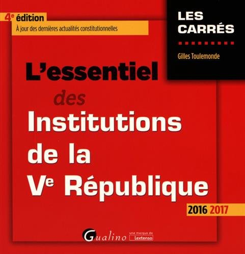 L'essentiel des institutions de la Ve République : 2016-2017
