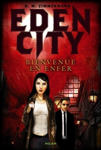 Edencity. Vol. 1. Bienvenue en enfer