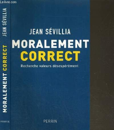 moralement correct : recherche valeurs désespérément