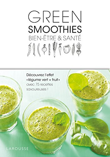 Green smoothies bien-être et santé